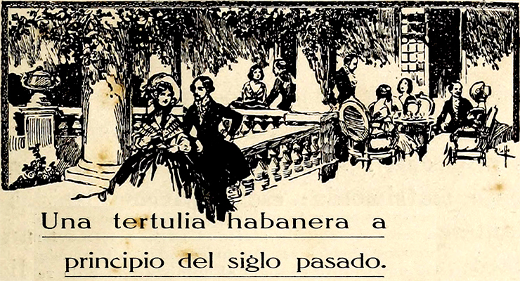 Una Tertulia habanera a principios del siglo XIX en Cosas de Antaño.