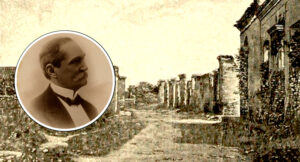 Tomás Estrada Palma y una vista de las ruinas de Bayamo.