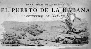 El Puerto de la Habana en Recuerdos de Antaño. La Habana. Grabado francés por Alejandrine del Oranie Le Doux.