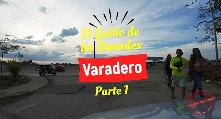 El Guiño de los Duendes y Varadero - Parte 1.