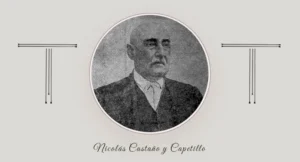 Nicolás Castaño y Capetillo. Un Vizcaíno que hizo fortuna en el comercio de Cienfuegos, Cuba.