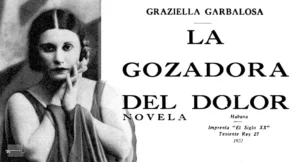 La Gozadora del dolor una novela de Graziella Garbalosa publicada en 1922.