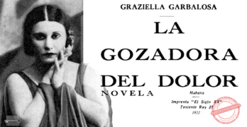 La Gozadora del dolor una novela de Graziella Garbalosa publicada en 1922.