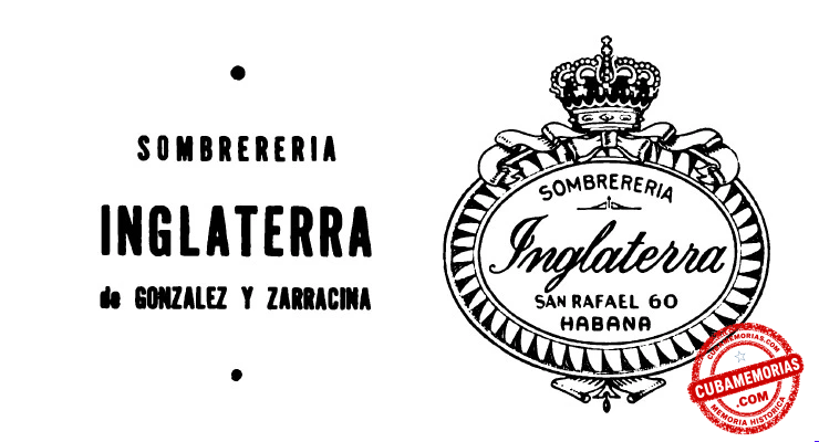 Anuncio de la Sombrerería “Inglaterra”, de González y Zarracina, situada en San Rafael 60, La Habana, en 1944.